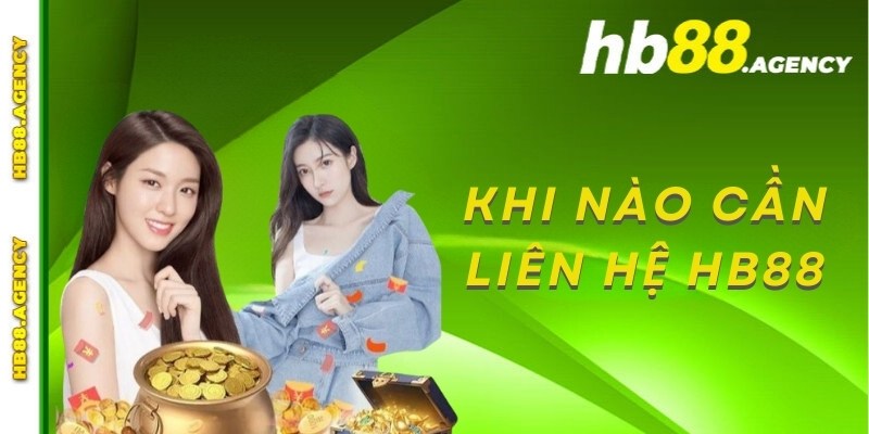 Một số lý do mà người chơi cần liên hệ HB88