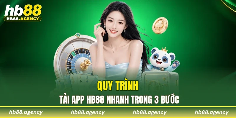 Quy trình tải app HB88 nhanh trong 3 bước