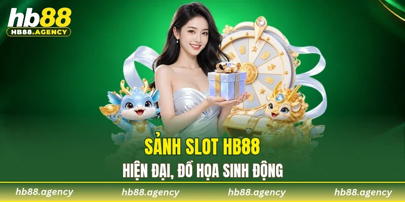 Sảnh Slot HB88 hiện đại, đồ họa sinh động